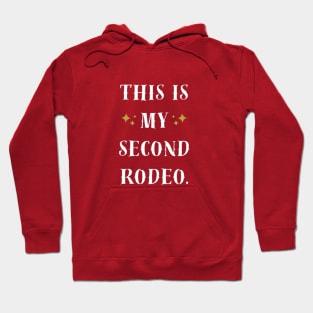 This is my second rodeo t-shirt Hoodie